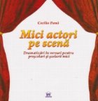 Mici actori scena Dramatizari versuri