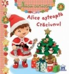 Micii curiosi - Alice asteapta Craciunul