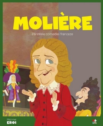 Micii eroi. Moliere