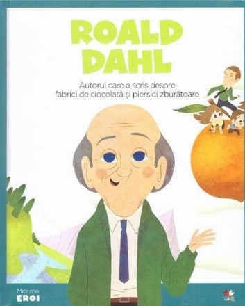 Micii eroi. Roald Dahl