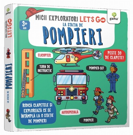 Micii exploratori Let's Go : La staţia de pompieri