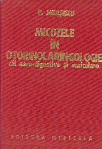 Micozele in otorinolaringologie - cai aero-digestive si auriculare