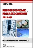 Microeconomie si macroeconomie - Aplicatii - Culegere de probleme pentru anul I