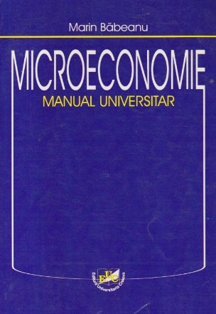 Microeconomie - Manual universitar (M. Babeanu)