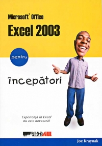 MICROSOFT OFFICE  EXCEL 2003 PENTRU INCEPATORI