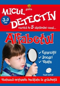 Micul detectiv - Alfabetul (3-5 ani)