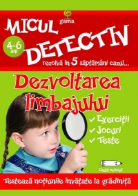 Micul detectiv - Dezvoltarea limbajului (4-6 ani)