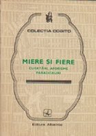 Miere si Fiere - Cugetari, aforisme, paradoxuri