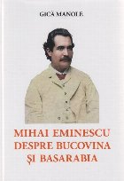 Mihai Eminescu despre Bucovina şi