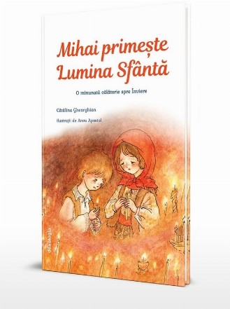 Mihai primeşte Lumina Sfântă : o minunată călătorie spre Înviere