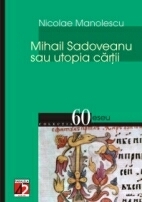 Mihail Sadoveanu sau utopia cartii, editia a treia