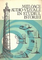 Mijloace audio vizuale studiul istoriei