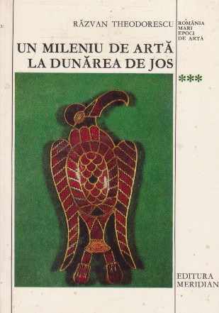 Un mileniu de arta la Dunarea de Jos (400-1400)