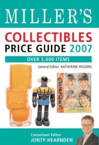 MILLER'S COLLECTABLES PRICE GUIDE 2007