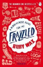 Mindfulness Guide for the Frazzled