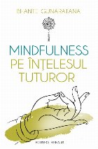 Mindfulness înţelesul tuturor