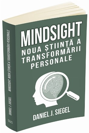 Mindsight: noua stiinta a transformarii personale