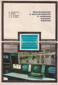 Minicalculatoarele si microcalculatoarele in conducerea proceselor industriale