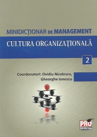 Minidictionar de management (2) - Cultura organizationala