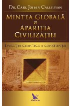 Mintea globala si aparitia civilizatiei. Evolutia cuantica a constiintei