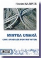 Mintea umana: cinci ipostaze pentru