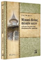 Minuni divine, moaşte sacre şi locuri de pelerinaj