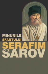 Minunile Sfantului Serafim de Sarov