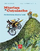 Miorlau şi Cuţulache : cu bicicleta până la Lună