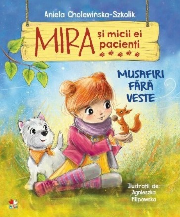 Mira și micii ei pacienți. Musafiri fără veste