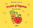 Miracolul culorilor. Fructe si legume - Carte de colorat