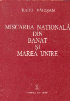 Miscarea Nationala din Banat si Marea Unire