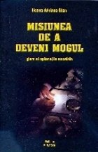 Misiunea de a deveni mogul - glam si spionaj in excelsis