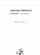 Misiunea personală creează