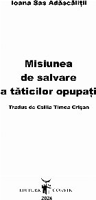 Misiunea salvare tăticilor ocupaţi