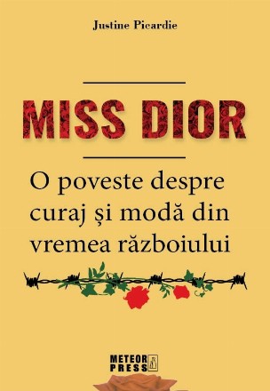 Miss Dior - o poveste despre curaj şi modă din vremea războiului