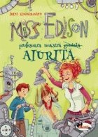 Miss Edison profesoara noastra aiurita