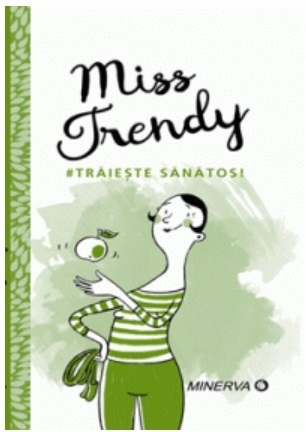 Miss Trendy. Traieste sanatos