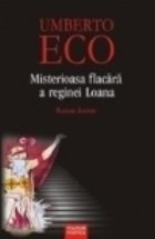 Misterioasa flacara reginei Loana