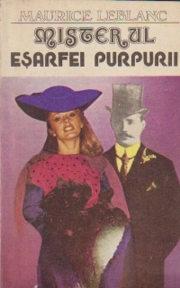 Misterul esarfei purpurii (Confidentele lui Arsene Lupin)