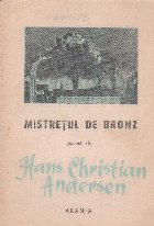 Mistretul de bronz - Povesti de Hans Christian Andersen