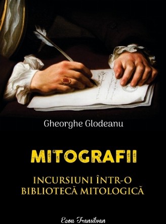 Mitografii. Incursiuni intr-o biblioteca mitologica