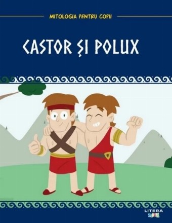 Mitologia. Castor si Polux