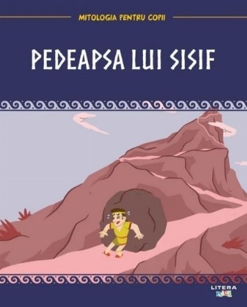 Mitologia. Pedeapsa lui Sisif