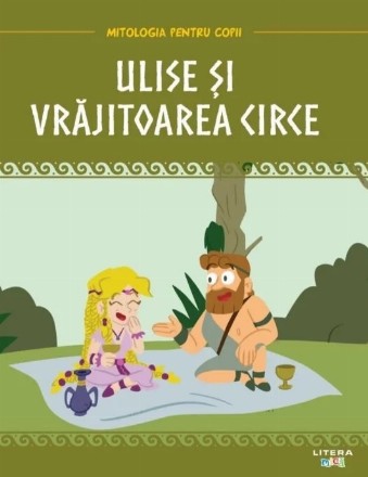 Mitologia. Ulise si vrajitoarea Circe