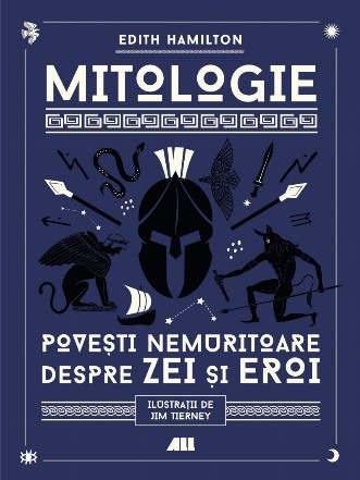 Mitologie : poveşti nemuritoare despre zei şi eroi