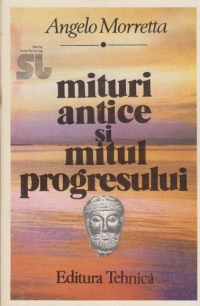 Mituri antice si mitul progresului