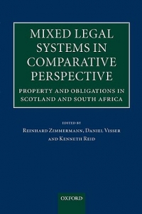 Mixed Legal Systems in Comparative Perspective Property and Obligations in Scotland and South Africa