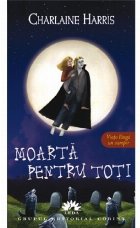 Moarta pentru toti (Vampirii Sudului