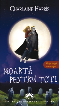 Moarta pentru toti (Vampirii Sudului, vol. 4) - editie de buzunar