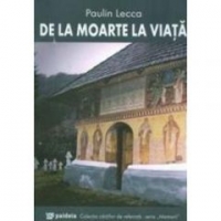 De la moarte la viata